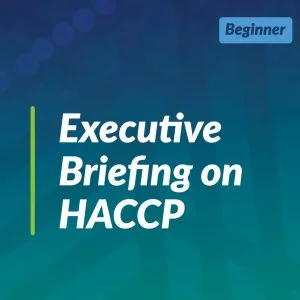 Executive Briefing on HACCP (Team Training)