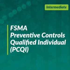 FSMA Preventive Controls Qualified Individual (PCQI) (Team Training)